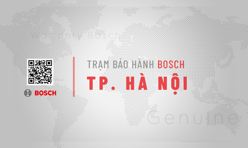 Trung tâm bảo hành Bosch tại Hà Nội | Chính hãng 2 Trung tâm bảo hành Bosch tại Hà Nội | Chính hãng