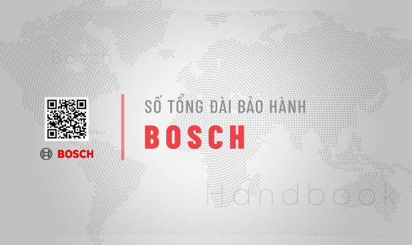 Số tổng đài Bosch Việt Nam | Miễn phí | Hỗ trợ nhanh 2 Số tổng đài Bosch Home Việt Nam | Miễn phí | Hỗ trợ nhanh