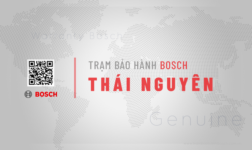 Trung tâm bảo hành Bosch tại Thái Nguyên | Địa chỉ gần bạn 9 Thông tin về trung tâm bảo hành Bosch tại Thái Nguyên | Địa chỉ gần bạn