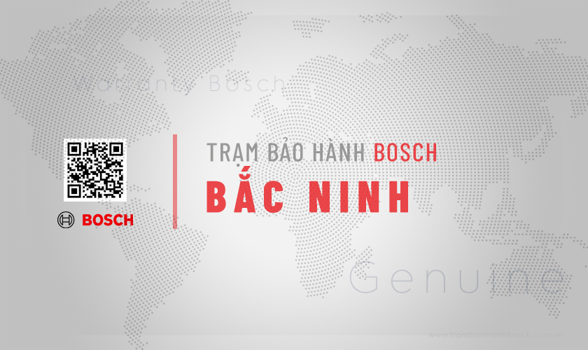 Trung tâm bảo hành Bosch tại Bắc Ninh | 2 địa chỉ gần bạn 5 Trung tâm bảo hành Bosch tại Bắc Ninh | 2 địa chỉ gần bạn