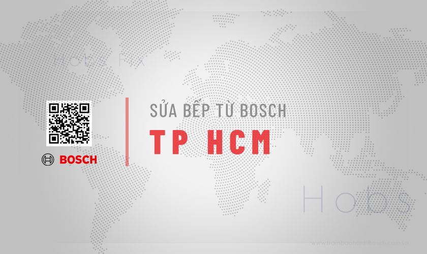 Sửa bếp từ Bosch tại TPHCM | Uy tín, 100% linh kiện hãng 8 Thông tin về dịch vụ sửa bếp từ Bosch tại TPHCM | Uy tín, 100% linh kiện hãng