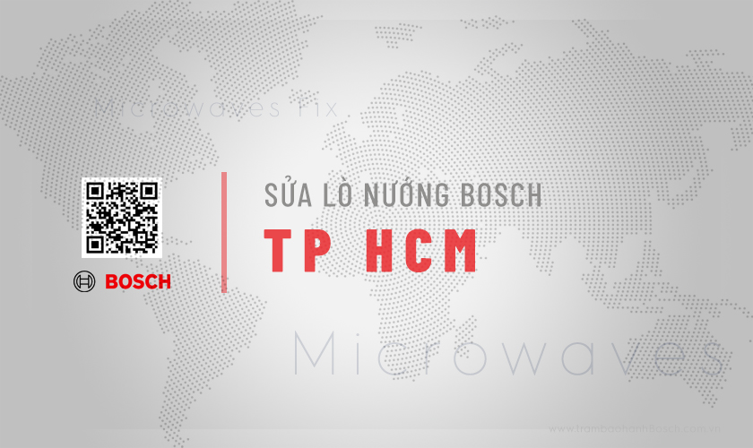 Sửa lò nướng Bosch tại TPHCM | Uy tín, 100% linh kiện hãng 3 Dịch vụ sửa lò nướng Bosch tại TPHCM | Uy tín, 100% linh kiện hãng của Trạm bảo hành Bosch VN