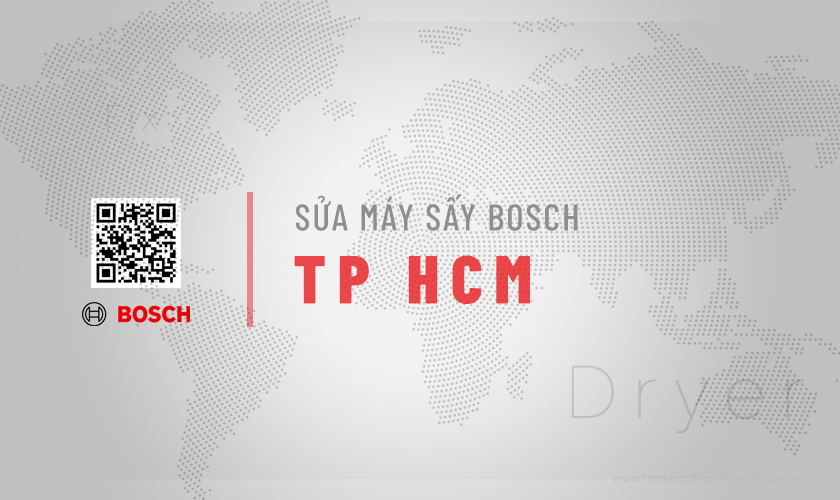 Sửa máy sấy Bosch tại TPHCM | Thợ hãng, Uy tín, Hỗ trợ 24/7 9 Thông tin về dịch vụ sửa máy sấy Bosch tại TPHCM | Thợ hãng, Uy tín, Hỗ trợ 24/7