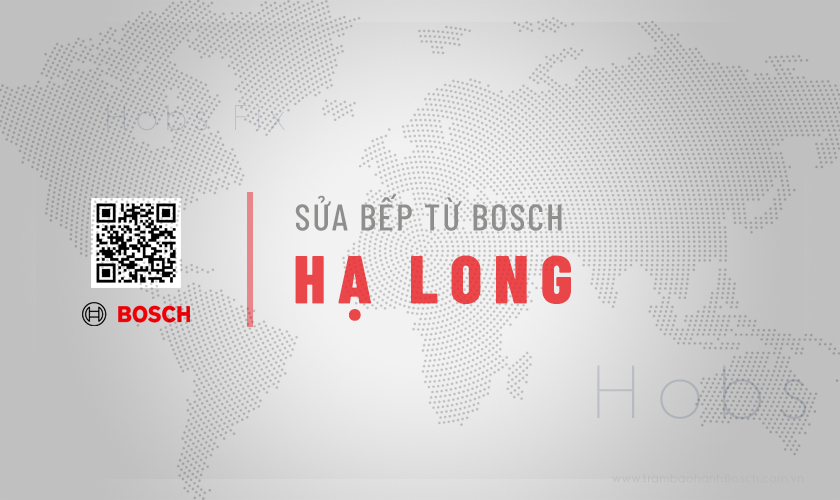 Sửa bếp từ Bosch tại Hạ Long | Thợ giỏi, Đến nhanh sau 30p 1 Thông tin về dịch vụ sửa bếp từ Bosch tại Hạ Long | Thợ giỏi, Đến nhanh sau 30p