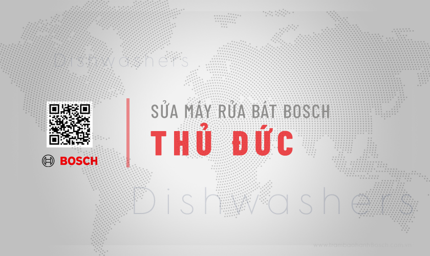 Sửa máy rửa bát Bosch tại Thủ Đức | Uy tín, Linh kiện hãng 4 Giới thiệu dịch vụ sửa máy rửa bát Bosch tại Thủ Đức | Uy tín, Linh kiện hãng của Trạm bảo hành Bosch VN