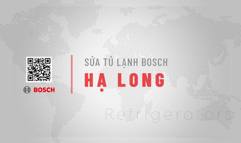 Sửa tủ lạnh Bosch tại Hạ Long | Dịch vụ chính hãng, Uy tín 3 Dịch vụ sửa tủ lạnh Bosch tại Hạ Long | Dịch vụ chính hãng, Uy tín