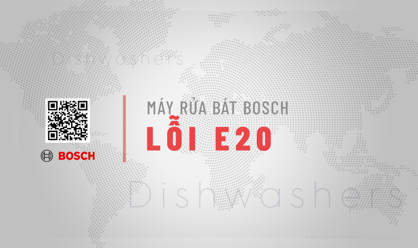 Lỗi E20 máy rửa bát Bosch: Nguyên nhân & Cách sửa 3 Tìm hiểu tình trạng lỗi E20 máy rửa bát Bosch: Nguyên nhân & Cách sửa