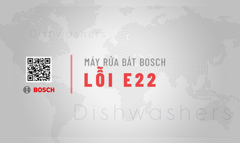 Lỗi E22 máy rửa bát Bosch: 4 Vấn đề & Mẹo hay khắc phục 3 Tìm hiểu về tình trạng lỗi E22 máy rửa bát Bosch: 4 Vấn đề & Mẹo hay khắc phục